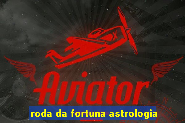 roda da fortuna astrologia